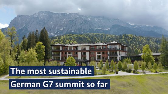 Schloss Elmau - the most sustainable German G7 summit so far